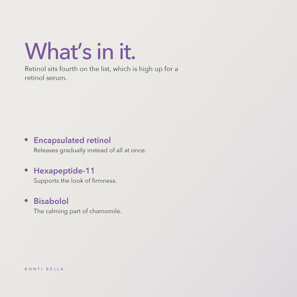 What is in Bonti Bella Retinol and Peptide Face Serum: encapsulated retinol, hexapeptide-11, bisabolol